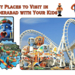 Best Places to Visit in Hyderabad with Your Kids