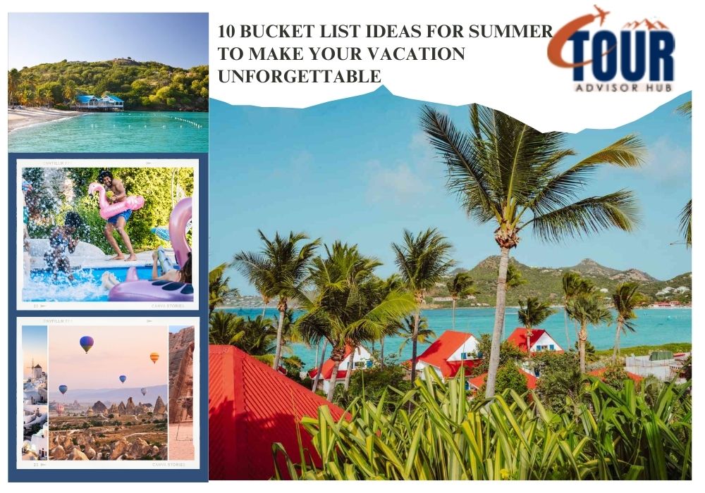 10 Bucket List Ideas for Summer to Make Your Vacation Unforgettable