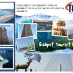 Exploring the Hidden Gems of Siddipet