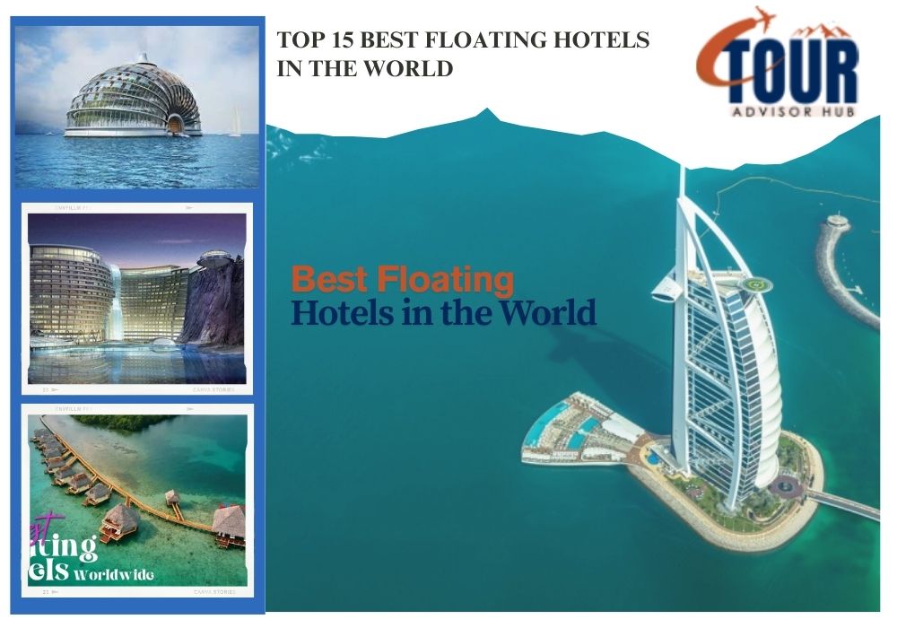Top 15 Best Floating Hotels In The World